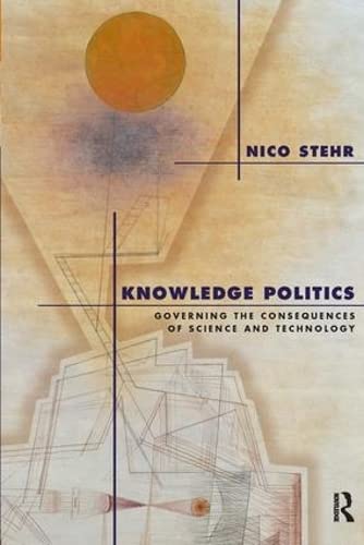 Imagen de archivo de Knowledge Politics: Governing the Consequences of Science and Technology (Political Economy of the World-system Annuals) a la venta por HPB-Red