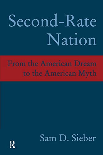 Beispielbild fr Second-Rate Nation: From the American Dream to the American Myth zum Verkauf von Books From California