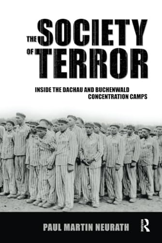 Stock image for Society of Terror: Inside the Dachau and Buchenwald Concentration Camps for sale by ThriftBooks-Atlanta