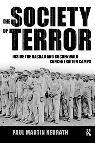 Stock image for Society of Terror: Inside the Dachau and Buchenwald Concentration Camps for sale by WorldofBooks