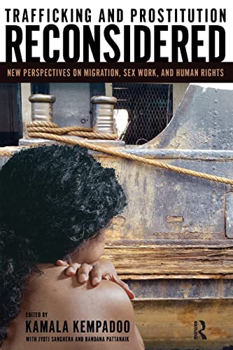 Beispielbild fr Trafficking and Prostitution Reconsidered: New Perspectives on Migration, Sex Work, and Human Rights zum Verkauf von Blackwell's