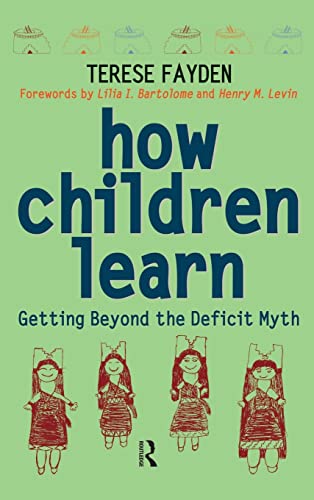 9781594511042: How Children Learn: Getting Beyond the Deficit Myth (Series in Critical Narrative)