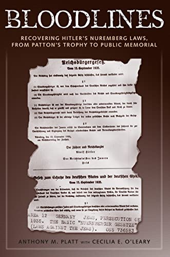 Imagen de archivo de BLOODLINES: RECOVERING HITLER'S NUREMBERG LAWS FROM PATTON'S TROPHY TO PUBLIC MEMORIAL (blood lines) a la venta por WONDERFUL BOOKS BY MAIL