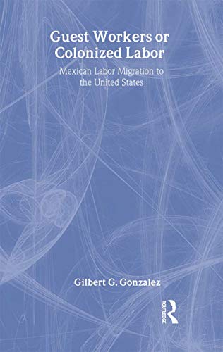 Imagen de archivo de Guest Workers or Colonized Labor? a la venta por Solr Books