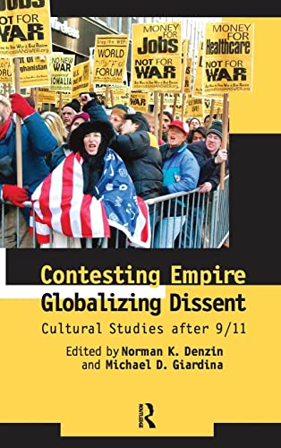 Stock image for Contesting Empire, Globalizing Dissent Cultural Studies after 9/11 for sale by Michener & Rutledge Booksellers, Inc.