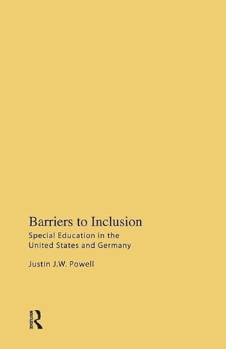 Barriers to Inclusion: Special Education in the United States and Germany (9781594512087) by Powell, Justin J. W.