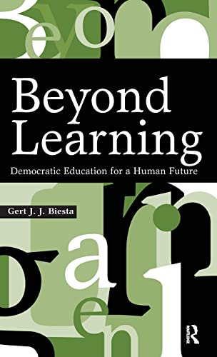 Imagen de archivo de Beyond Learning: Democratic Education for a Human Future (Interventions) a la venta por HPB-Red