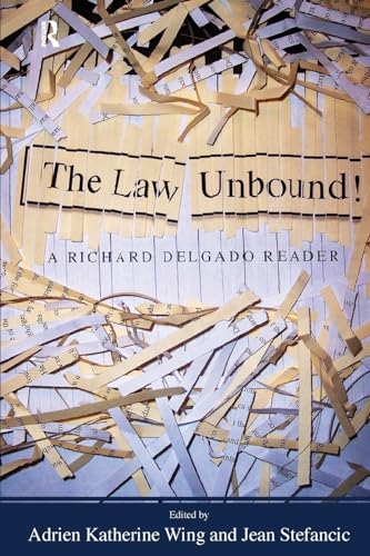 Beispielbild fr The Law Unbound!: A Richard Delgado Reader zum Verkauf von Books From California