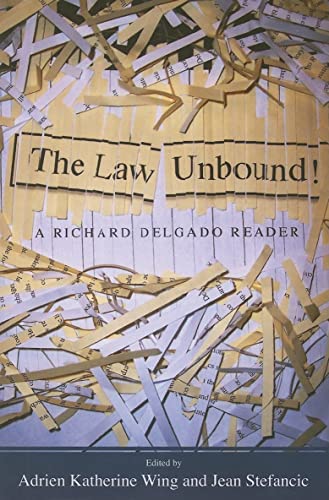 Imagen de archivo de The Law Unbound!: A Richard Delgado Reader a la venta por Books From California