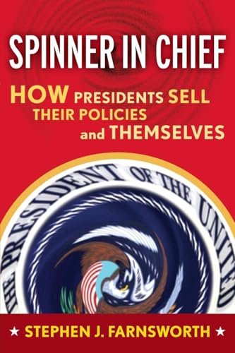 9781594512681: Spinner in Chief (Media and Power)