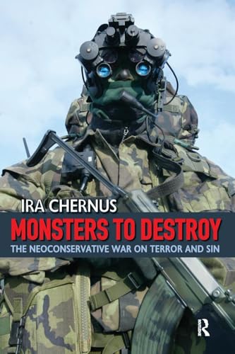 Stock image for Monsters to Destroy: The Neoconservative War on Terror and Sin for sale by Chiron Media