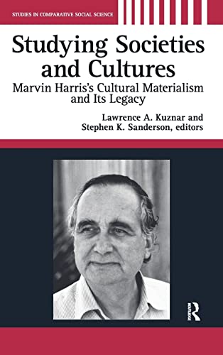 9781594512872: Studying Societies and Cultures: Marvin Harris's Cultural Materialism and its Legacy (Studies in Comparative Social Studies)