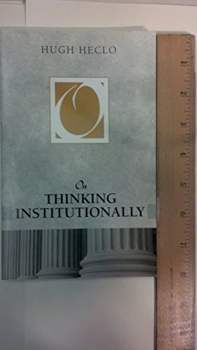 Stock image for On Thinking Institutionally (On Politics) for sale by Half Price Books Inc.