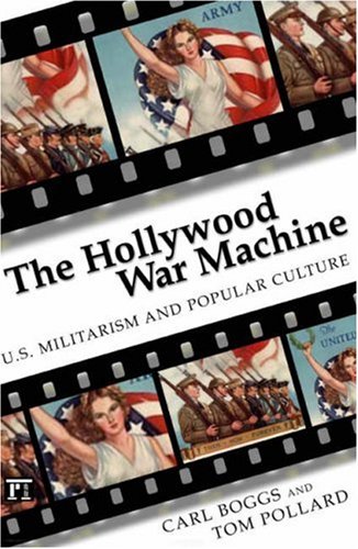Stock image for The Hollywood War Machine: U.S. Militarism and Popular Culture for sale by HPB-Red