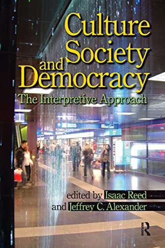 Beispielbild fr Culture, Society, and Democracy: The Interpretive Approach zum Verkauf von Revaluation Books