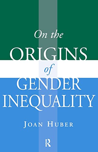 Beispielbild fr On the Origins of Gender Inequality (Initiations: Sex and Gender in Contemporary Perspective) zum Verkauf von Books From California