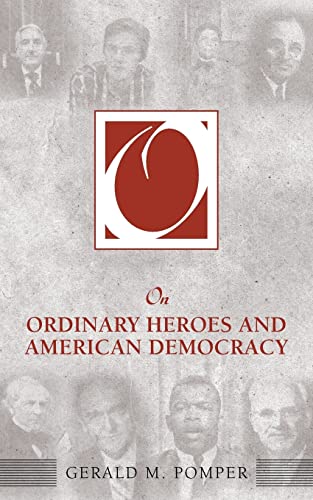 Stock image for On Ordinary Heroes and American Democracy (On Politics) for sale by Your Online Bookstore