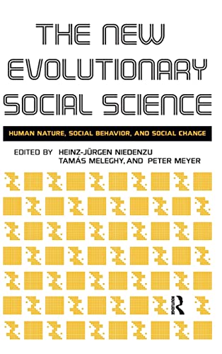 9781594513961: New Evolutionary Social Science: Human Nature, Social Behavior, and Social Change