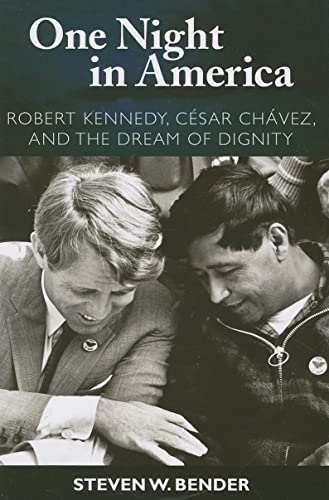 Imagen de archivo de One Night in America: Robert Kennedy, Cesar Chavez, and the Dream of Dignity a la venta por Smith Family Bookstore Downtown