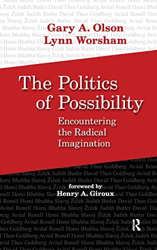 Beispielbild fr The Politics of Possibility: Encountering the Radical Imagination zum Verkauf von Lucky's Textbooks