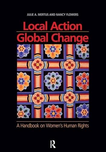 9781594515149: Local Action/Global Change: A Handbook on Women's Human Rights