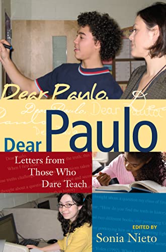 Beispielbild fr Dear Paulo: Letters from Those Who Dare Teach zum Verkauf von ThriftBooks-Atlanta