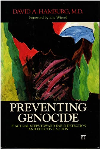 Preventing Genocide: Practical Steps Toward Early Detection and Effective Action - Hamburg, David A.