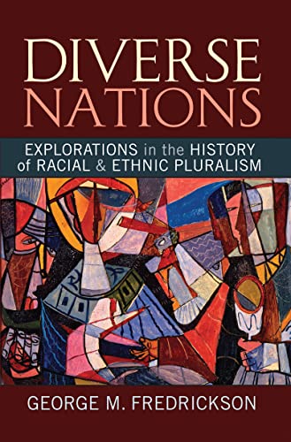 9781594515736: Diverse Nations: Explorations in the History of Racial and Ethnic Pluralism