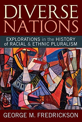 Beispielbild fr Diverse Nations: Explorations in the History of Racial and Ethnic Pluralism (U.S. History in International Perspective) zum Verkauf von Books From California