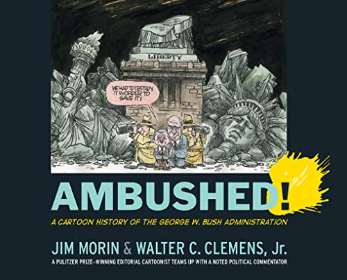 Stock image for Ambushed!: A Cartoon History of the George W. Bush Administration for sale by AwesomeBooks