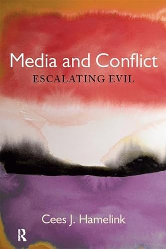 9781594516436: Media and Conflict: Escalating Evil (Media and Power)