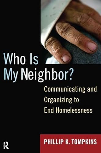Beispielbild fr Who is My Neighbor?: Communicating and Organizing to End Homelessness zum Verkauf von Books From California