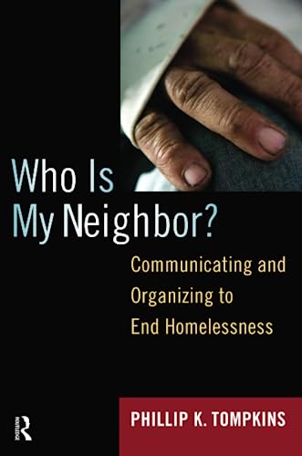 9781594516481: Who is My Neighbor?: Communicating and Organizing to End Homelessness