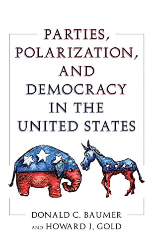 Beispielbild fr Parties, Polarization, and Democracy in the United States zum Verkauf von Blackwell's