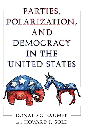 Stock image for Parties, Polarization, and Democracy in the United States for sale by Blackwell's