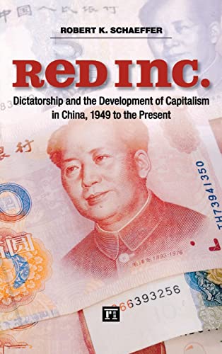 Stock image for Red Inc.: Dictatorship and the Development of Capitalism in China, 1949-2009 for sale by Lucky's Textbooks