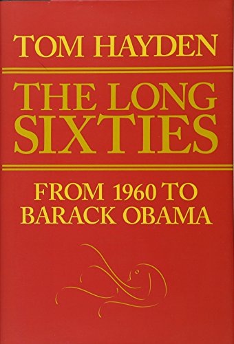 Stock image for Long Sixties : From 1960 to Barack Obama for sale by Better World Books: West