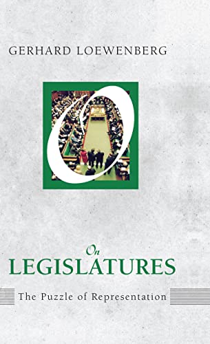 Imagen de archivo de On Legislatures: The Puzzle of Representation (On Politics) a la venta por Books From California