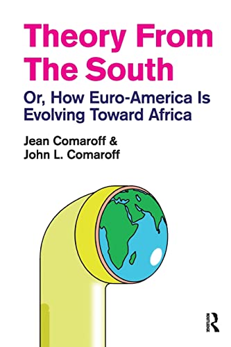 Imagen de archivo de Theory from the South: Or, How Euro-America is Evolving Toward Africa (The Radical Imagination) a la venta por SecondSale