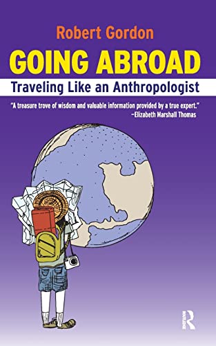 Beispielbild fr Going Abroad: How to Travel Like an Anthropologist zum Verkauf von Books From California