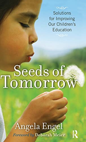 9781594517785: Seeds of Tomorrow: Solutions for Improving Our Children's Education
