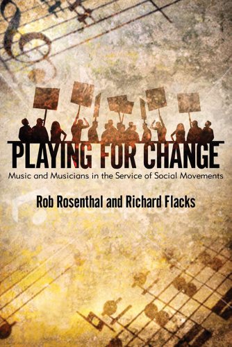 Beispielbild fr Playing for Change: Music and Musicians in the Service of Social Movements zum Verkauf von ThriftBooks-Dallas