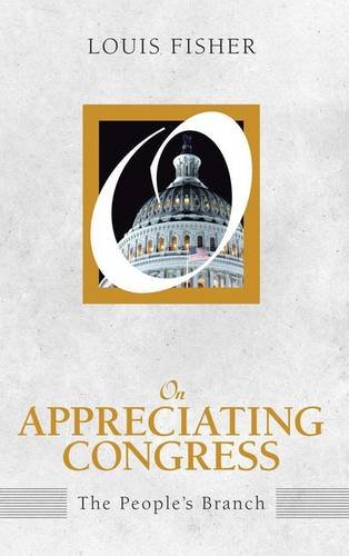 Beispielbild fr On Appreciating Congress: The People's Branch (On Politics) zum Verkauf von Wonder Book