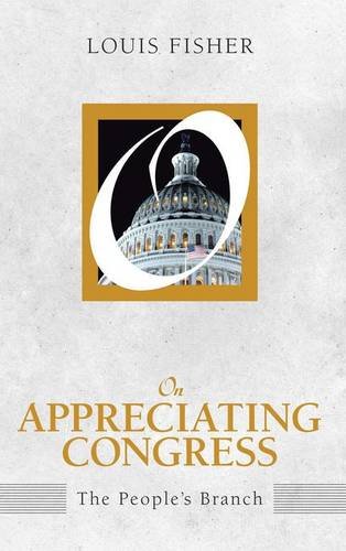 Stock image for On Appreciating Congress: The People's Branch (On Politics) for sale by Hafa Adai Books