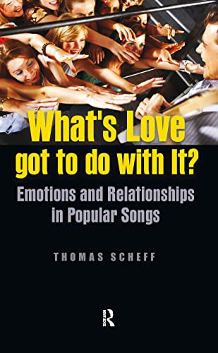 9781594518157: What's Love Got to Do with It?: Emotions and Relationships in Pop Songs