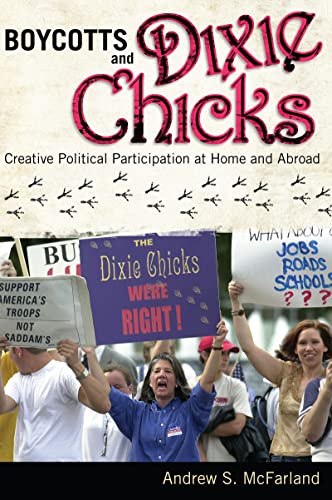 Stock image for Boycotts and Dixie Chicks: Creative Political Participation at Home and Abroad for sale by ThriftBooks-Dallas