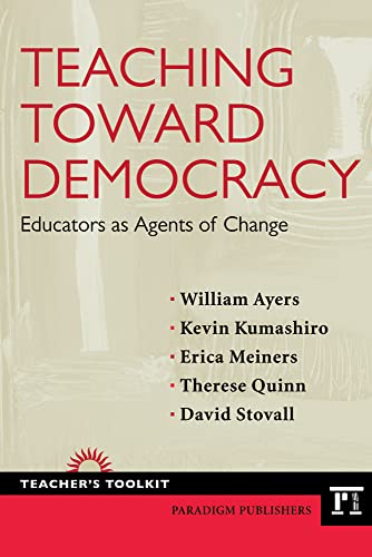 Beispielbild fr Teaching Toward Democracy : Educators As Agents of Change zum Verkauf von Better World Books