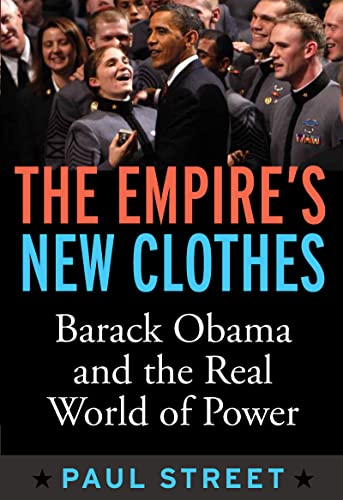 Stock image for Empire's New Clothes: Barack Obama in the Real World of Power for sale by ThriftBooks-Dallas
