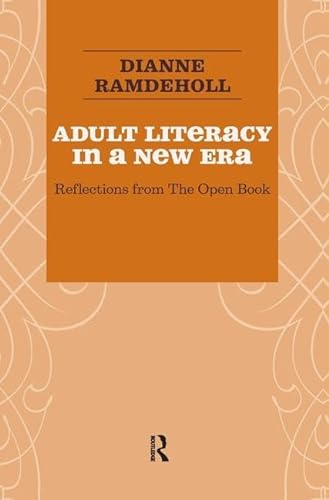 9781594518485: Adult Literacy in a New Era: Reflections from the Open Book (Series in Critical Narratives)