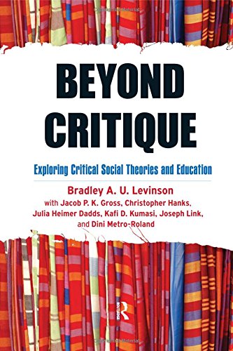 Beispielbild fr Beyond Critique: Exploring Critical Social Theories and Education zum Verkauf von Books From California